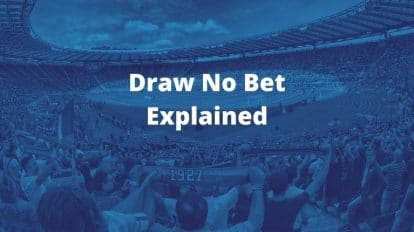 Draw No Bet Explained With Examples