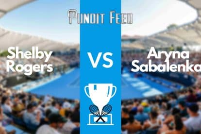 Shelby Rogers vs Aryna Sabalenka Prediction and Odds: Miami Open 2023