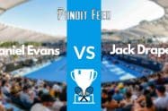 Daniel Evans vs Jack Draper Prediction and Odds: Indian Wells 2023